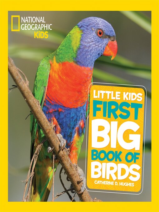 Title details for Little Kids First Big Book of Birds by Catherine D. Hughes - Available